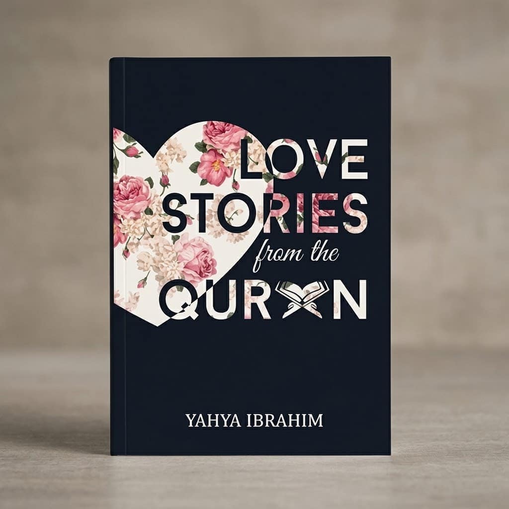 Love Stories from the Qur'an Book by Yahya Adel Ibrahim